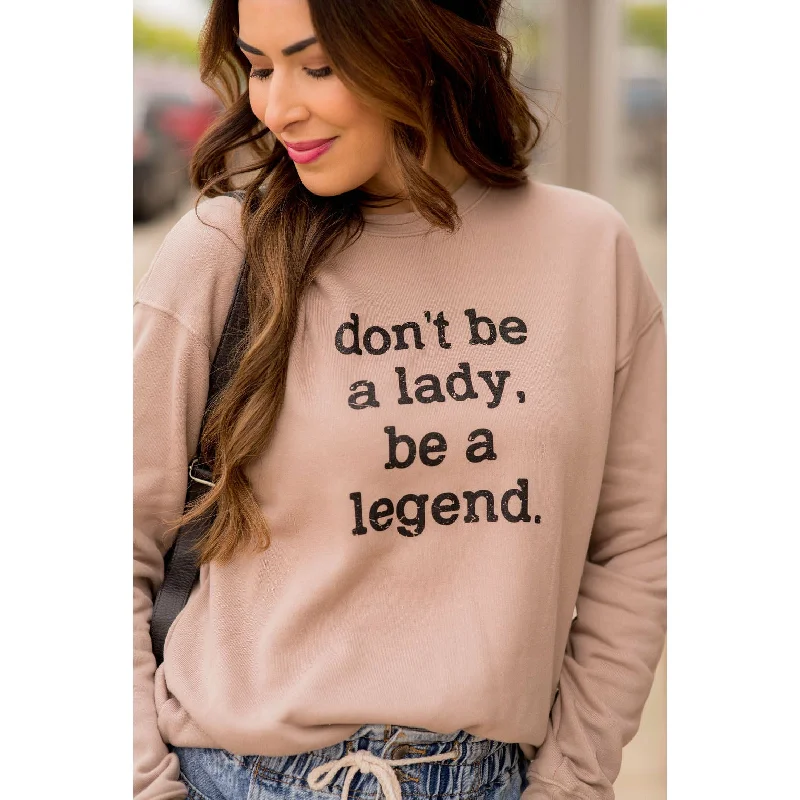 Upgrade for Less!Be A Legend Graphic Sweatshirt