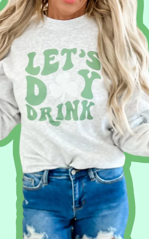 Hurry! While Supplies Last!Let's Day ? Drink Graphic Crewneck Sweatshirt | Unisex