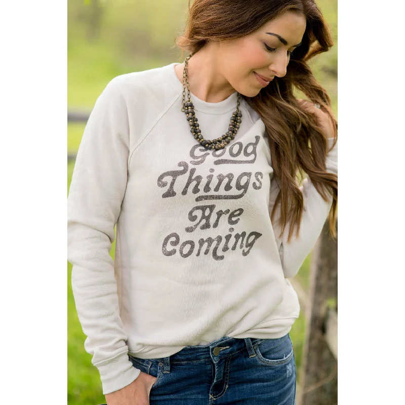 The Best Offers Are Here!Good Things Are Coming Graphic Crewneck