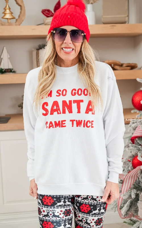 Every Deal is a Steal!Im So Good Santa Came Twice Crewneck Sweatshirt**