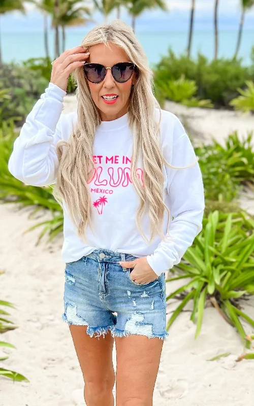 Lowest Prices Guaranteed!Meet Me in Tulum Crewneck Sweatshirt*