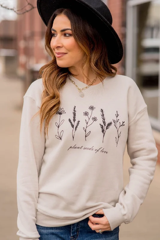 Shop More, Spend Less!Plant Seeds Of Love Graphic Crewneck