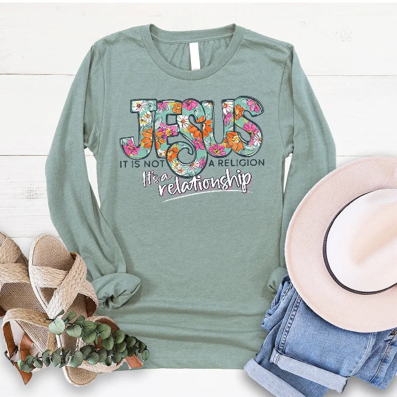 One Day Only – Huge Savings!Jesus It's Relationship Long Sleeve