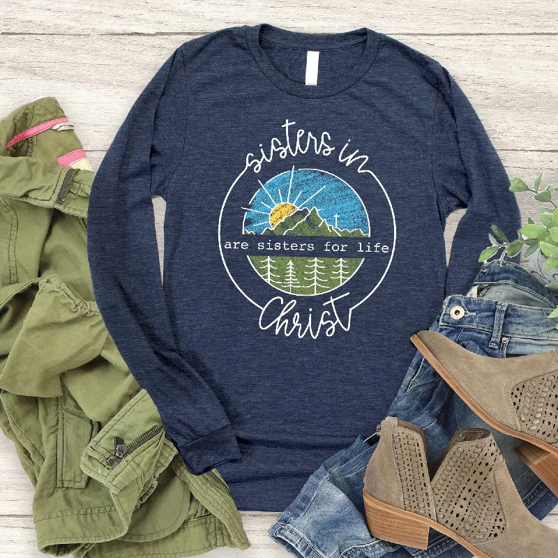 Your Chance to Save is Now!Sisters in Christ Long Sleeve