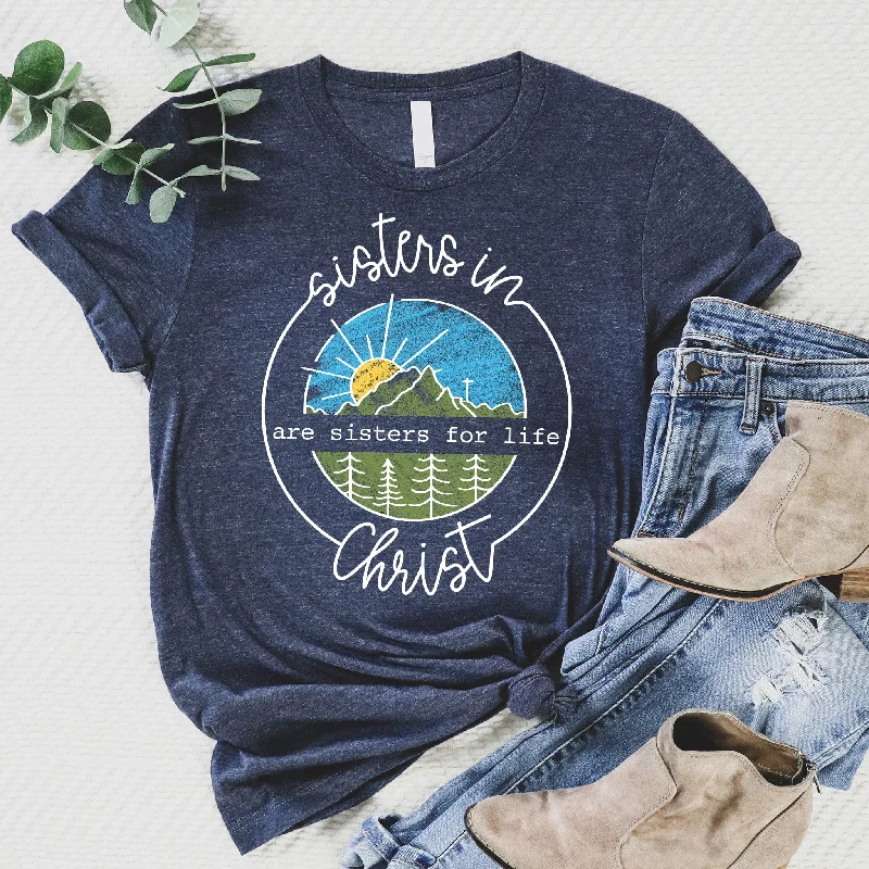 Get More, Spend Less – Shop Now!Sisters in Christ Tee